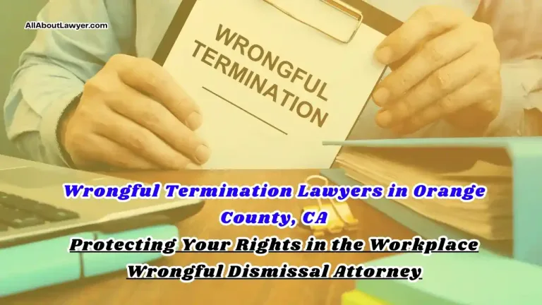 Wrongful Termination Lawyers in Orange County, CA Protecting Your Rights in the Workplace (1)