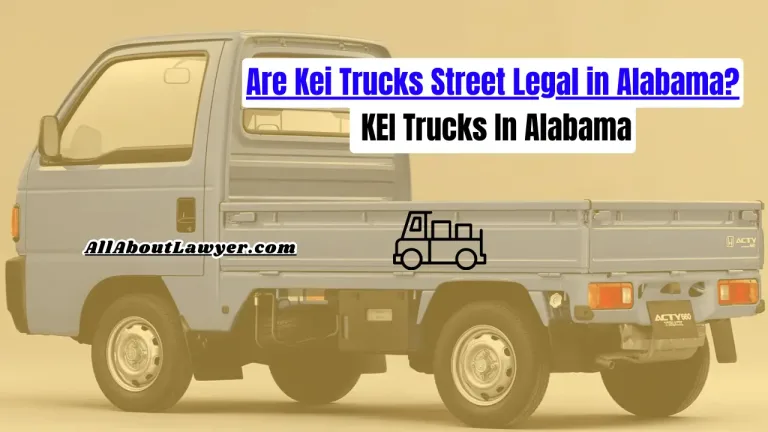 Are Kei Trucks Street Legal in Alabama? Kei Trucks In Alabama