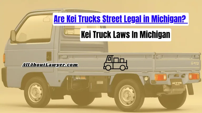 Are Kei Trucks Street Legal in Michigan? Kei Truck Laws In Michigan