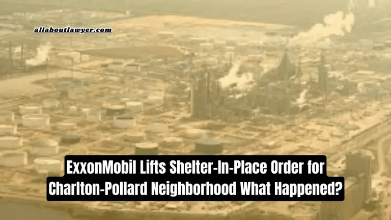 ExxonMobil Lifts Shelter-In-Place Order for Charlton-Pollard Neighborhood What Happened?