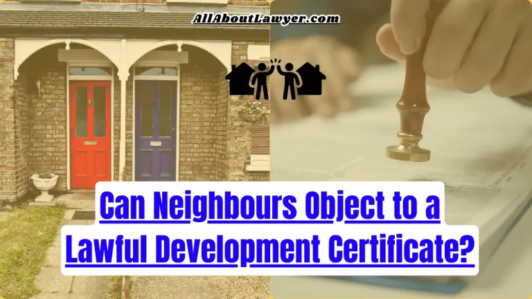 Can Neighbours Object to a Lawful Development Certificate