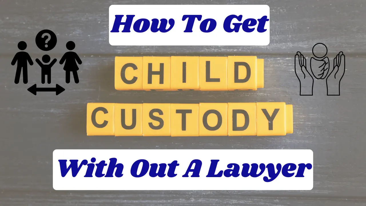 How To File For Child Custody In Texas Without A Lawyer?