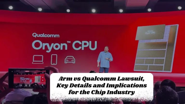 Arm vs Qualcomm Lawsuit, Key Details and Implications for the Chip Industry