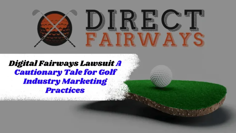 Digital Fairways Lawsuit A Cautionary Tale for Golf Industry Marketing Practices