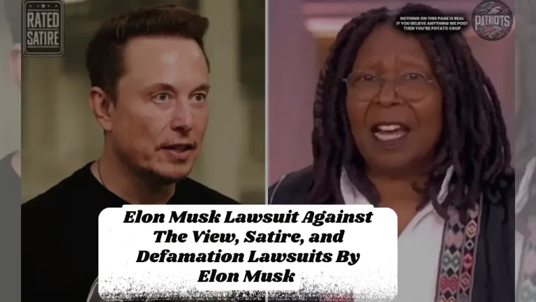 Elon Musk Lawsuit Against The View, Satire, and Defamation Lawsuits By Elon Musk Separating Truth from Fiction