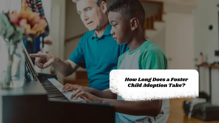 How Long Does a Foster Child Adoption Take?