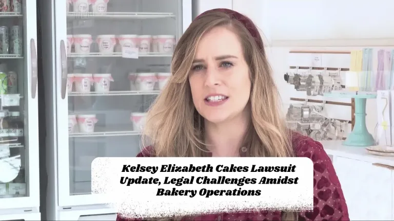 Kelsey Elizabeth Cakes Lawsuit Update, Legal Challenges Amidst Bakery Operations