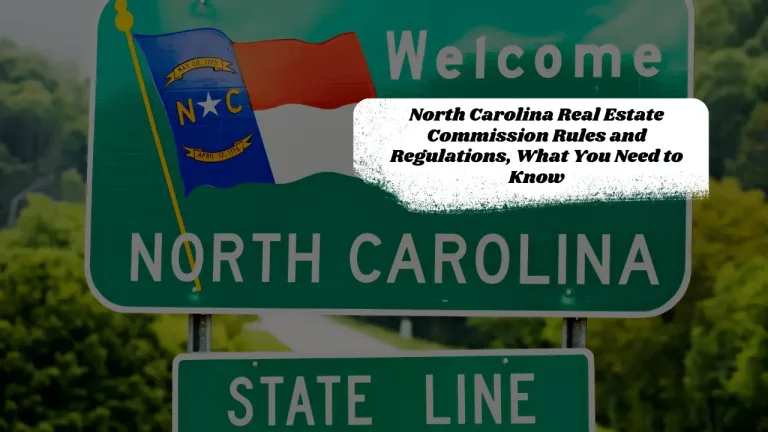 North Carolina Real Estate Commission Rules and Regulations, What You Need to Know