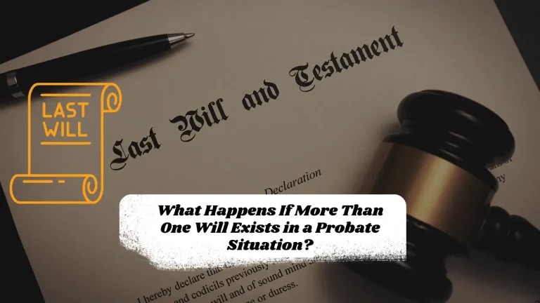 What Happens If More Than One Will Exists in a Probate Situation?