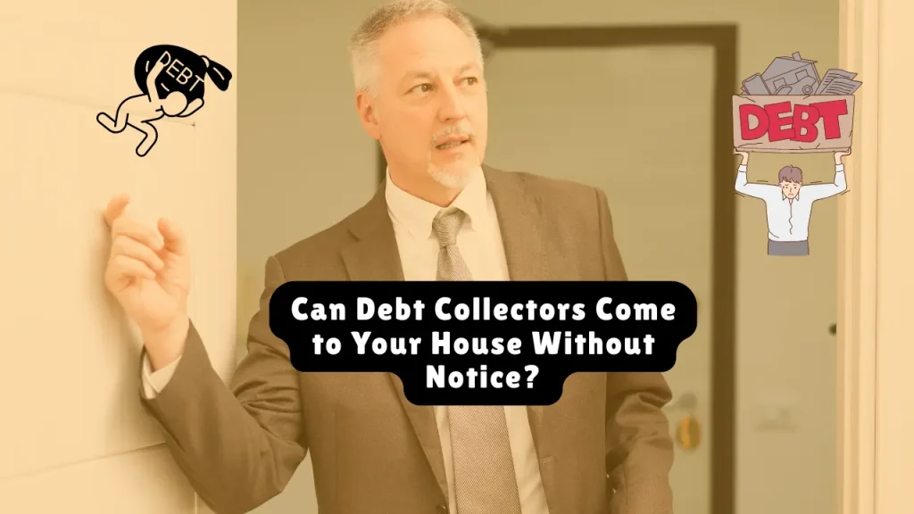 What Time Can Debt Collectors Visit Your Home? Know Your Rights & Limits