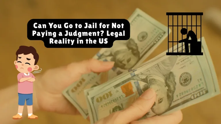 Can You Go to Jail for Not Paying a Judgment? Legal Reality in the US