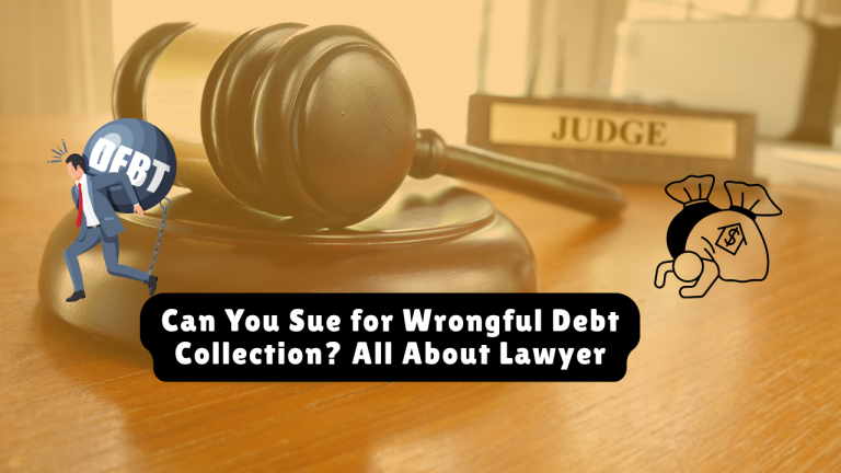 Can You Sue for Wrongful Debt Collection? 