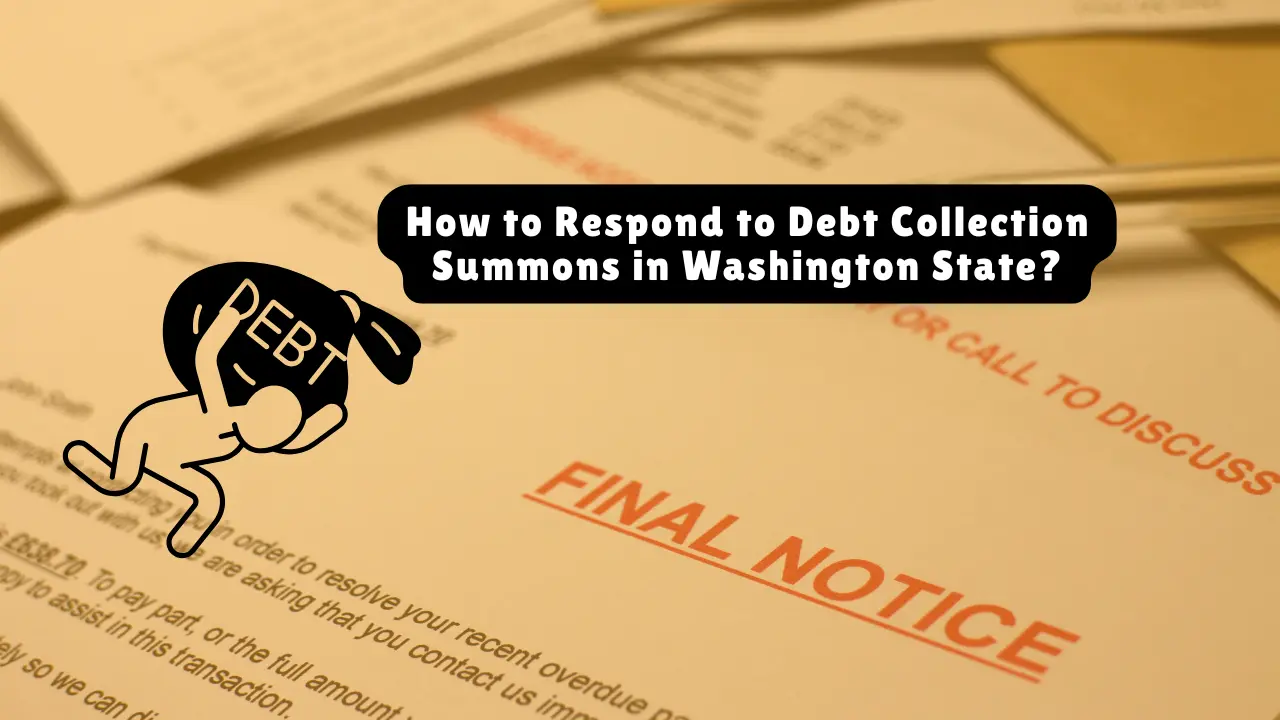 How To Respond To Debt Collection Summons In Washington?