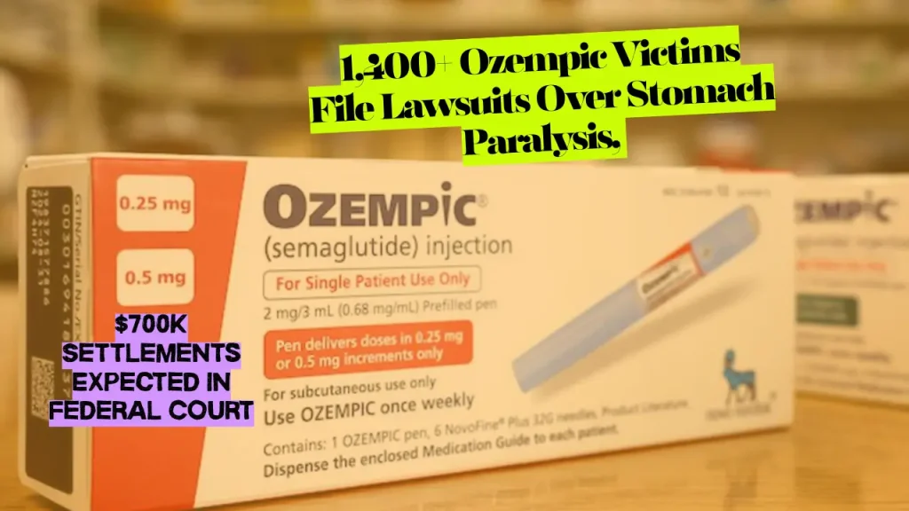 1,400+ Ozempic Victims File Lawsuits Over Stomach Paralysis, $700K Settlements Expected in Federal Court