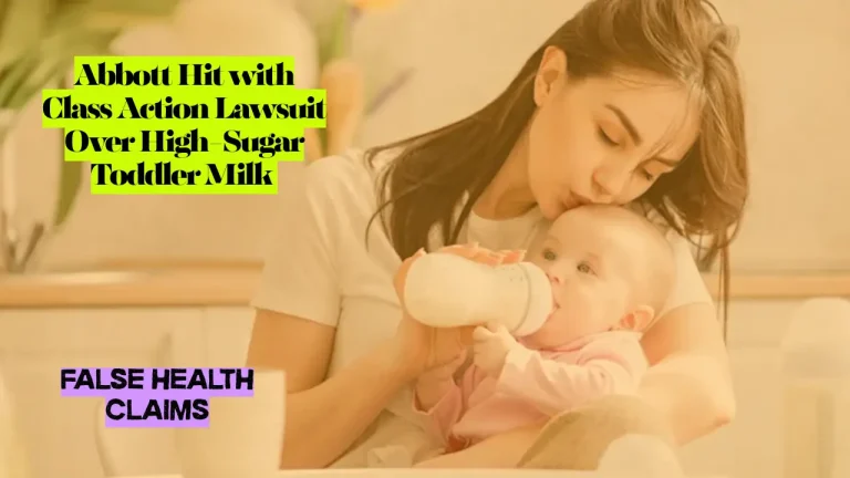 Abbott Hit with Class Action Lawsuit Over High-Sugar Toddler Milk and False Health Claims