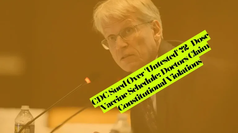 CDC Sued Over 'Untested' 72-Dose Vaccine Schedule: Doctors Claim Constitutional Violations