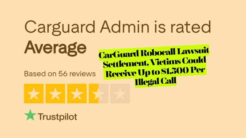 CarGuard Robocall Lawsuit Settlement, Victims Could Receive Up to $1,500 Per Illegal Call