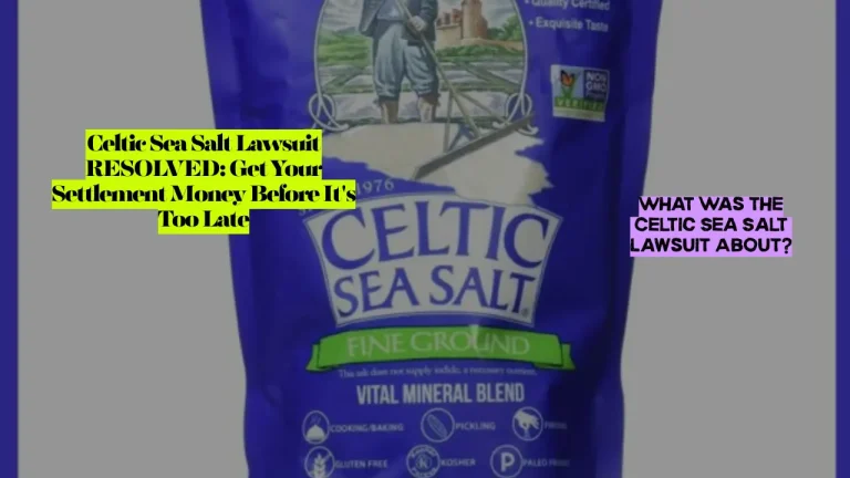 Celtic Sea Salt Lawsuit RESOLVED, Get Your Settlement Money Before It's Too Late
