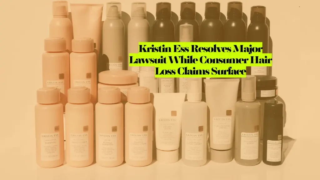 Kristin Ess Resolves Major Lawsuit While Consumer Hair Loss Claims Surface