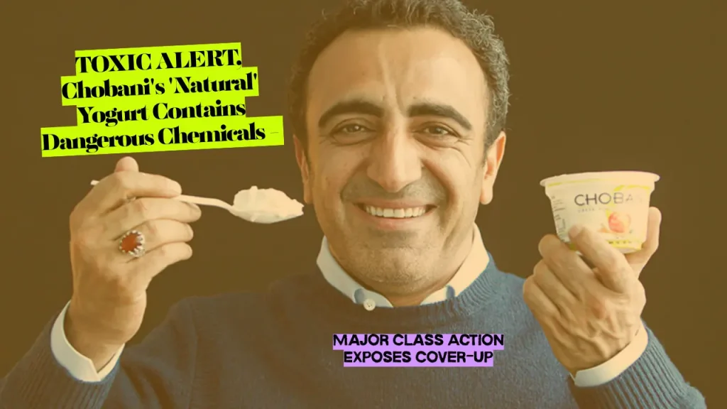 TOXIC ALERT, Chobani's 'Natural' Yogurt Contains Dangerous Chemicals - Major Class Action Exposes Cover-Up