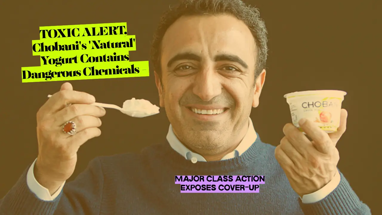 Chobani's 'Natural' Yogurt Contains Dangerous Chemicals - Major Class