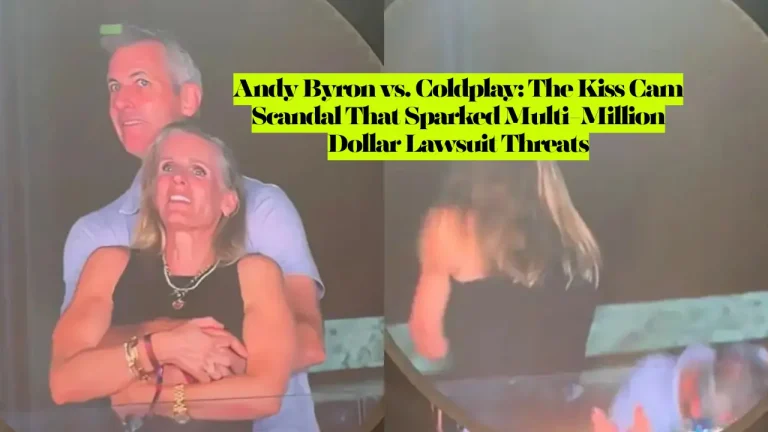 Andy Byron vs. Coldplay Lawsuit, The Kiss Cam Scandal That Sparked Multi-Million Dollar Lawsuit Threats