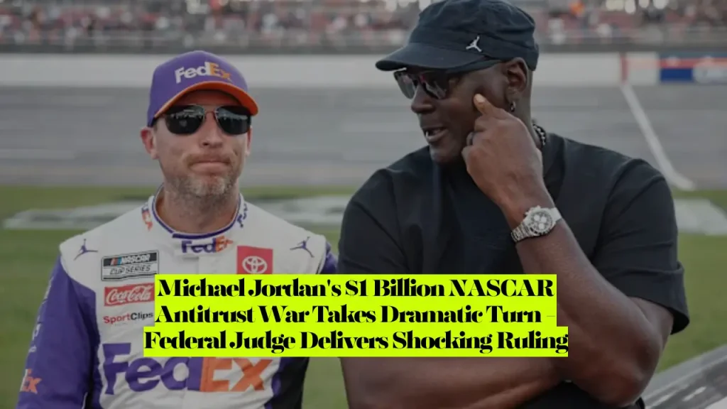 Michael Jordan's $1 Billion NASCAR Antitrust War Takes Dramatic Turn - Federal Judge Delivers Shocking Ruling 1 Michael Jordan's $1 Billion NASCAR Antitrust War Takes Dramatic Turn - Federal Judge Delivers Shocking Ruling