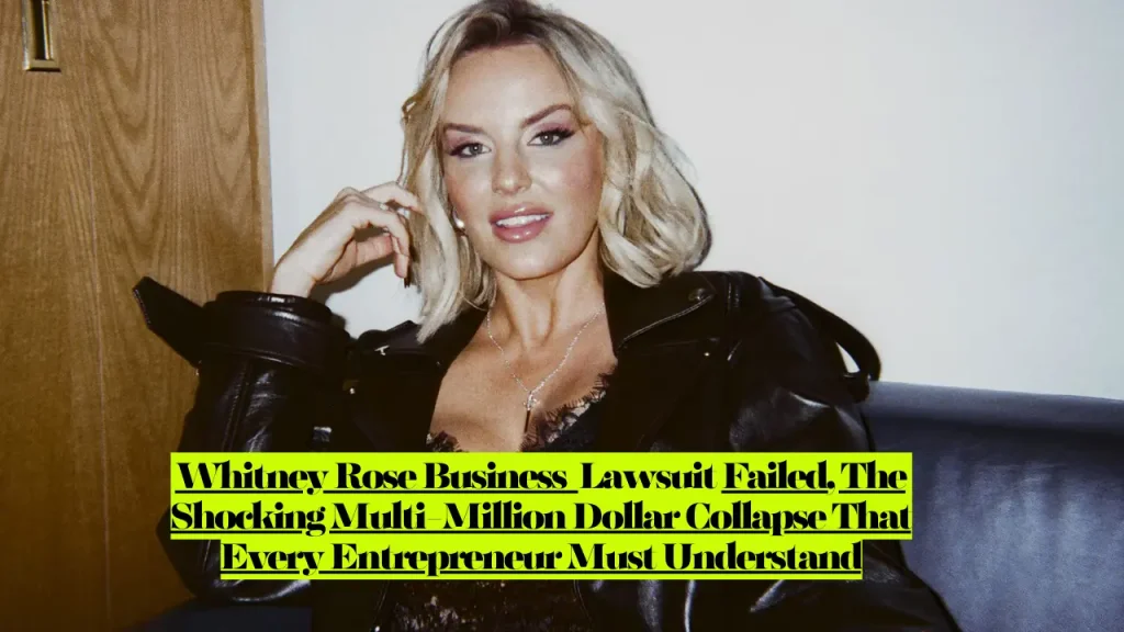 Whitney Rose Business Lawsuit Failed, How She Lost MILLIONS and Destroyed 30 Lives - The Brutal Truth Every Entrepreneur Needs to Hear