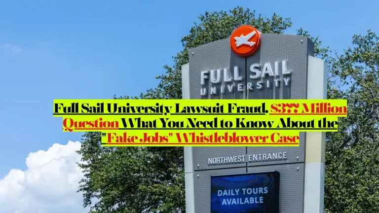 Full Sail University Lawsuit Fraud, $377 Million Question What You Need to Know About the "Fake Jobs" Whistleblower Case 1 Full Sail University Lawsuit Fraud, $377 Million Question What You Need to Know About the "Fake Jobs" Whistleblower Case