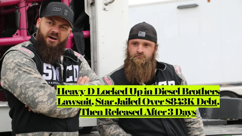Heavy D Locked Up in Diesel Brothers Lawsuit, Star Jailed Over $843K Debt, Then Released After 3 Days 2 Heavy D Locked Up in Diesel Brothers Lawsuit, Star Jailed Over $843K Debt, Then Released After 3 Days