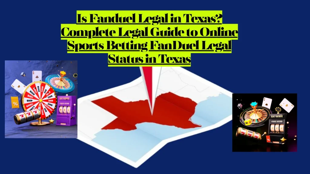 Is Fanduel Legal in Texas? Complete Legal Guide to Online Sports Betting FanDuel Legal Status in Texas 1 Is Fanduel Legal in Texas? Complete Legal Guide to Online Sports Betting FanDuel Legal Status in Texas