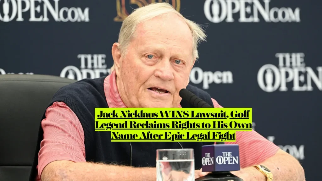 Jack Nicklaus WINS Lawsuit, Golf Legend Reclaims Rights to His Own Name After Epic Legal Fight