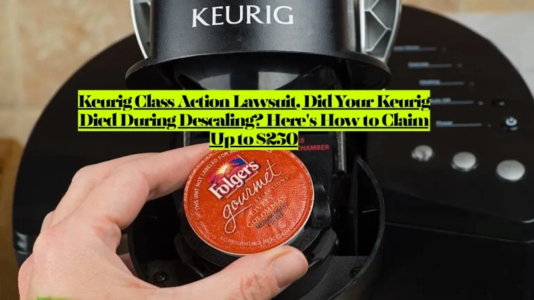 Keurig Class Action Lawsuit, Did Your Keurig Died During Descaling? Here's How to Claim Up to $250