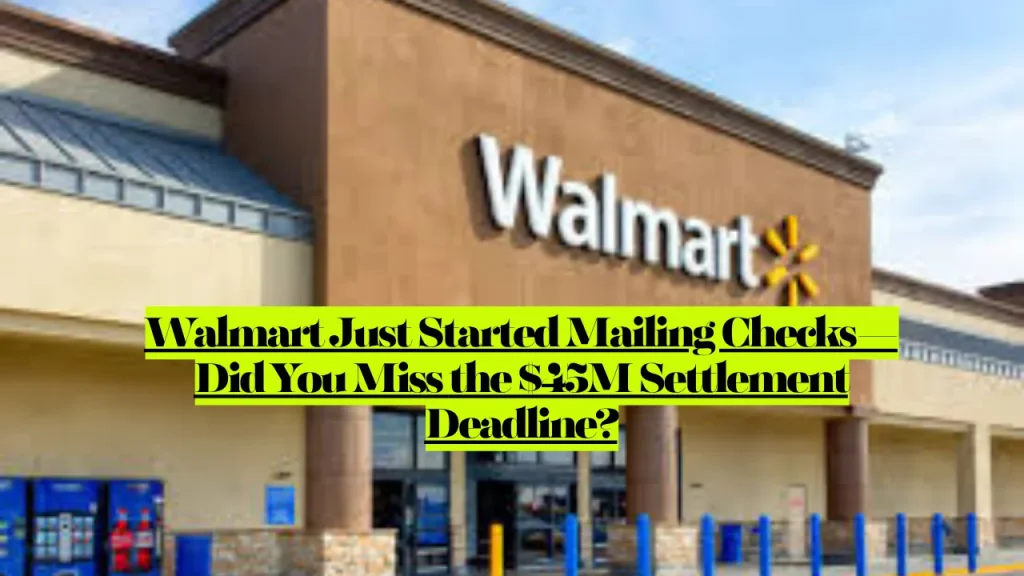Walmart Class Action Lawsuit October Just Started Mailing Checks, Did You Miss the $45M Settlement Deadline? 2 Walmart Class Action Lawsuit October Just Started Mailing Checks, Did You Miss the $45M Settlement Deadline?