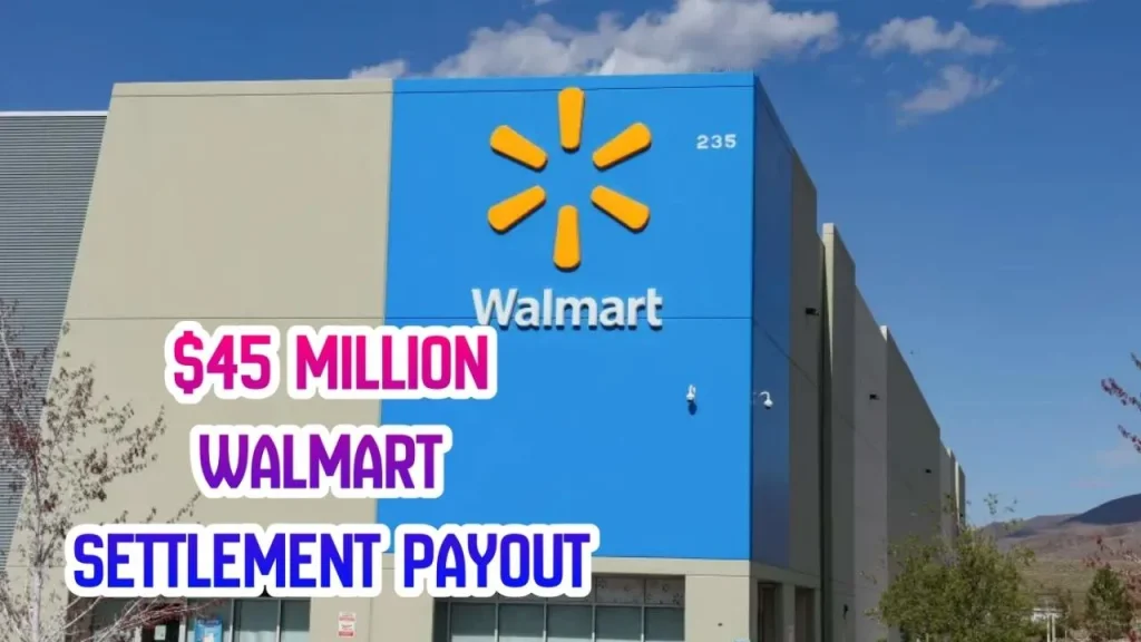 Walmart Class Action Lawsuit Recent November 45 Million Settlement Payments Updates, Radioactive Shrimp Claims, and Employment Violations