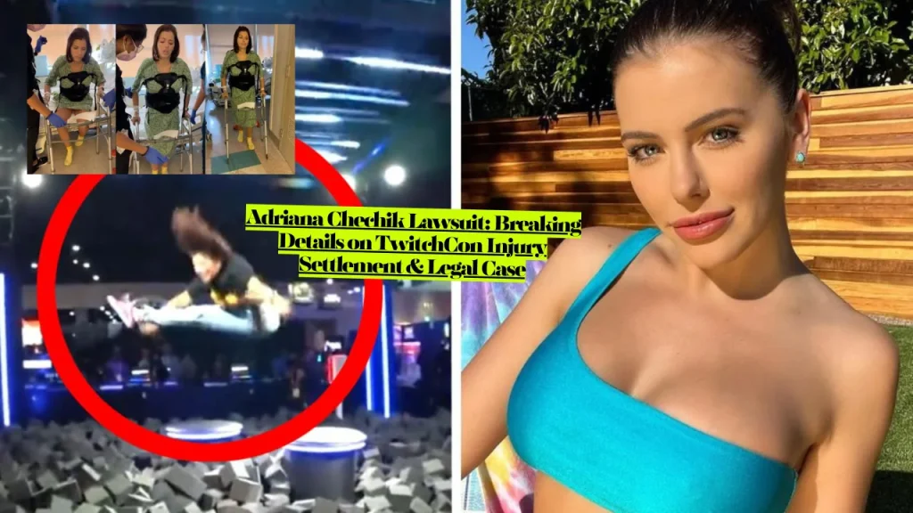 Adriana Chechik Lawsuit Breaking Details on TwitchCon Injury Settlement & Legal Case