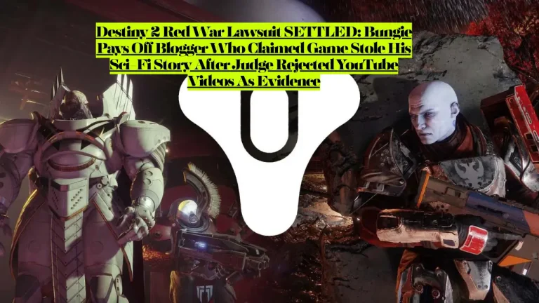 Destiny 2 Red War Lawsuit SETTLED, Bungie Pays Off Blogger Who Claimed Game Stole His Sci-Fi Story After Judge Rejected YouTube Videos As Evidence