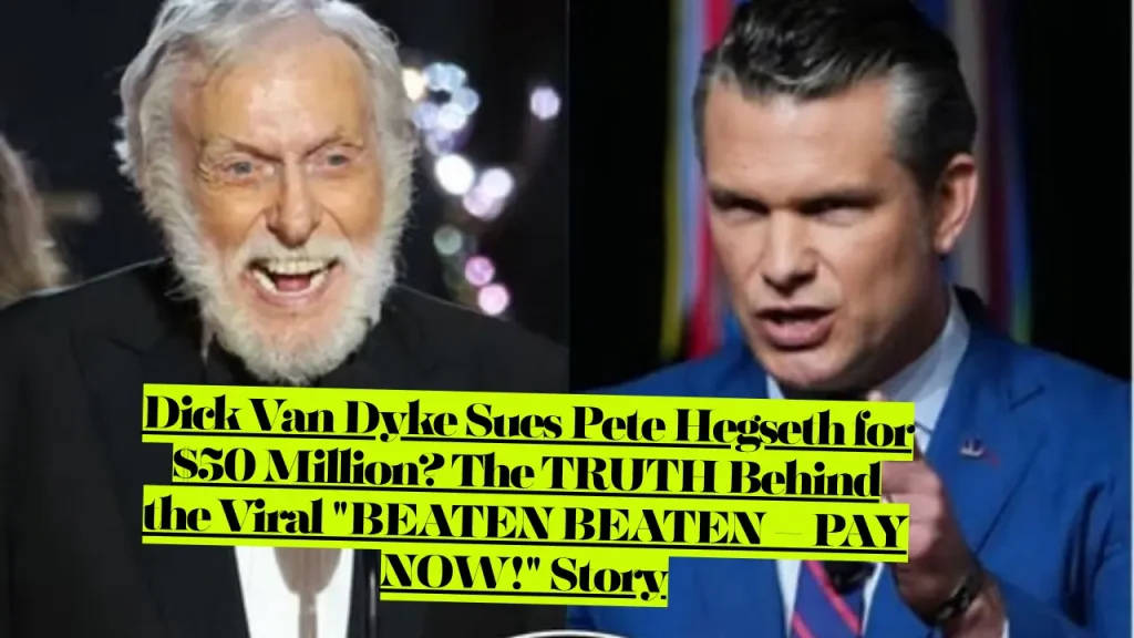 Dick Van Dyke Sues Pete Hegseth for $50 Million? The TRUTH Behind the Viral "BEATEN BEATEN – PAY NOW!" Story