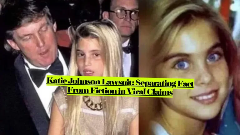 Katie Johnson Lawsuit, Separating Fact From Fiction in Viral Claims