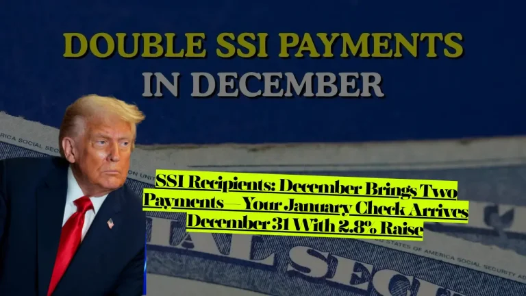 SSI Payments, Two Social Security Payments for December — Plus Early January Check With a 2.8% Raise and SSDI Deposit Timeline