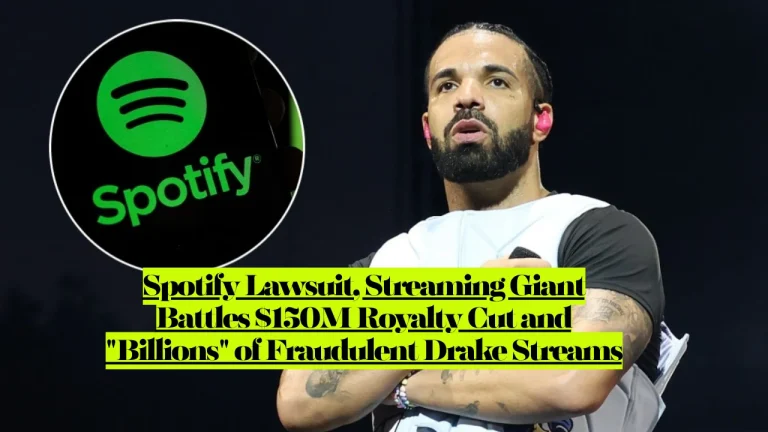 Spotify Lawsuit, Streaming Giant Battles $150M Royalty Cut and "Billions" of Fraudulent Drake Streams