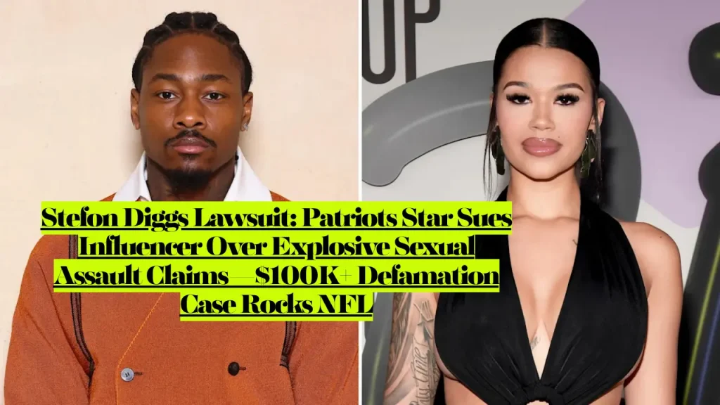 Stefon Diggs Lawsuit, Patriots Star Sues Influencer Over Explosive Sexual Assault Claims—$100K+ Defamation Case Rocks NFL