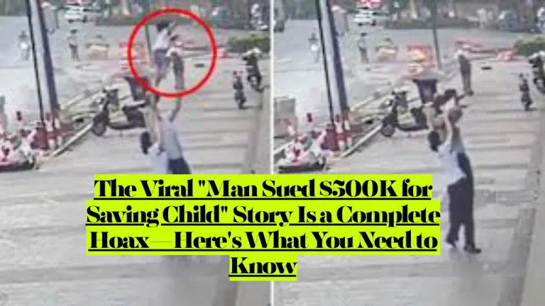 The Viral "Man Sued $500K for Saving Child" Story Is a Complete Hoax—Here's What You Need to Know 8 The Viral "Man Sued $500K for Saving Child" Story Is a Complete Hoax—Here's What You Need to Know
