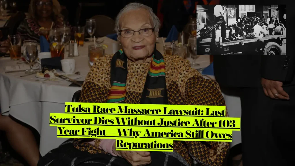Tulsa Race Massacre Lawsuit, Last Survivor Viola Ford Fletcher Dies Without Justice After 103-Year Fight