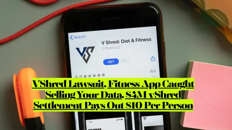 VShred Lawsuit, Fitness App Caught Selling Your Data, $4M vShred Settlement Pays Out $10 Per Person