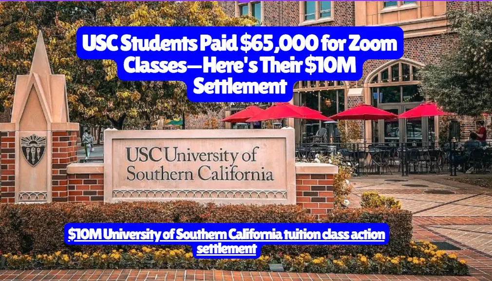 USC $10M University of Southern California Tuition Class Action Lawsuit, Students Paid $65,000 for Zoom Classes