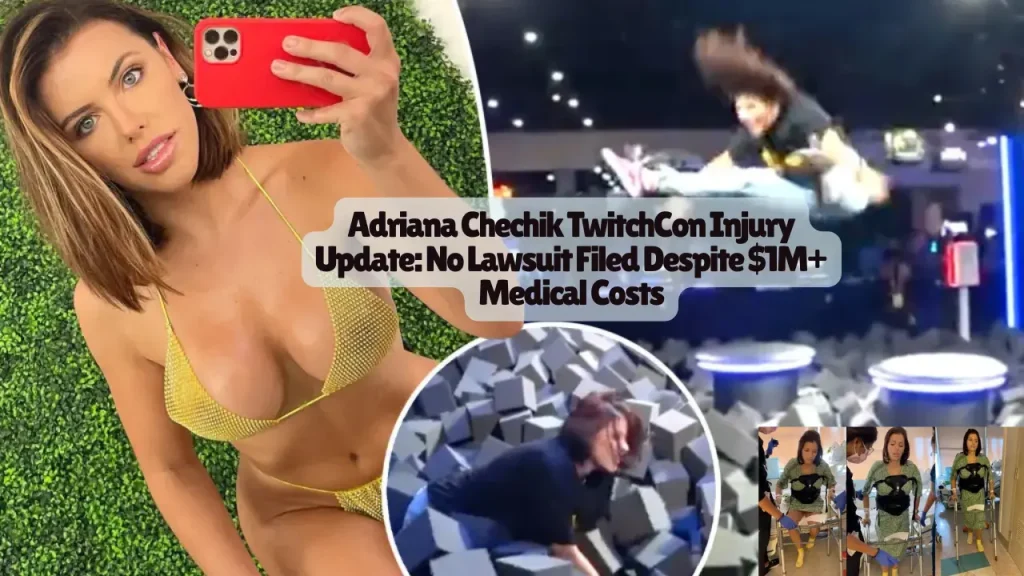 Adriana Chechik TwitchCon Injury Update: No Lawsuit Filed Despite $1M+ Medical Costs