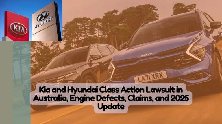 Kia and Hyundai Class Action Lawsuit in Australia, Engine Defects, Claims, and 2025 Update