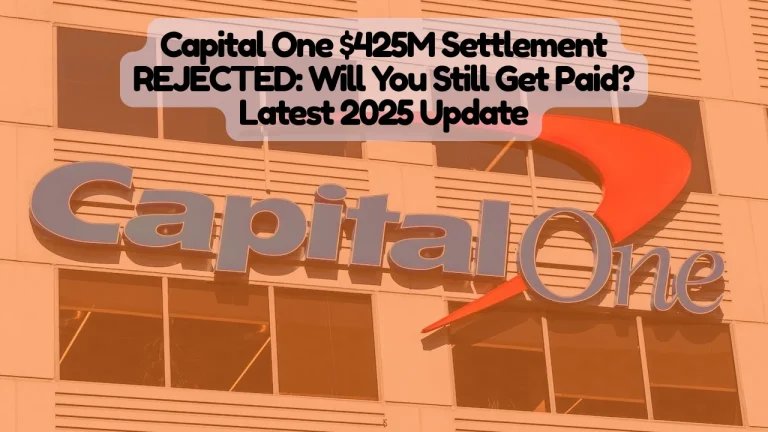Capital One $425M Settlement REJECTED, Will You Still Get Paid? Latest Dec 2025 Update 2 Capital One $425M Settlement REJECTED, Will You Still Get Paid? Latest Dec 2025 Update