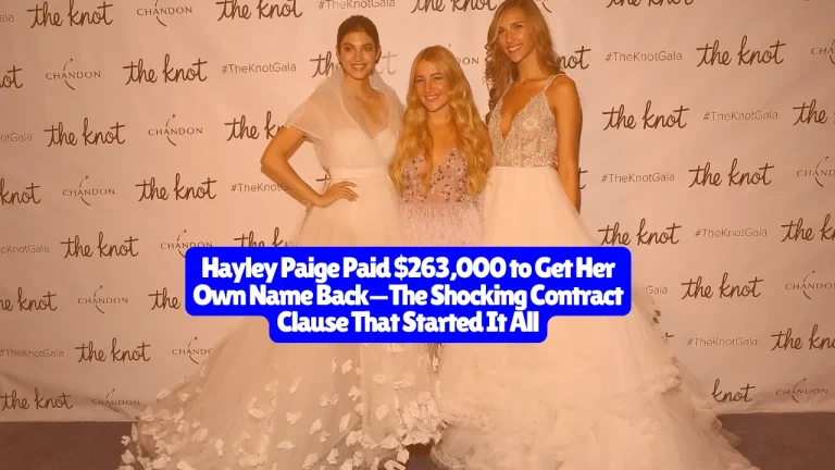 Hayley Paige Paid $263,000 to Get Her Own Name Back—The Shocking Contract Clause That Started It All